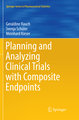 Planning and Analyzing Clinical Trials with Composite Endpoints