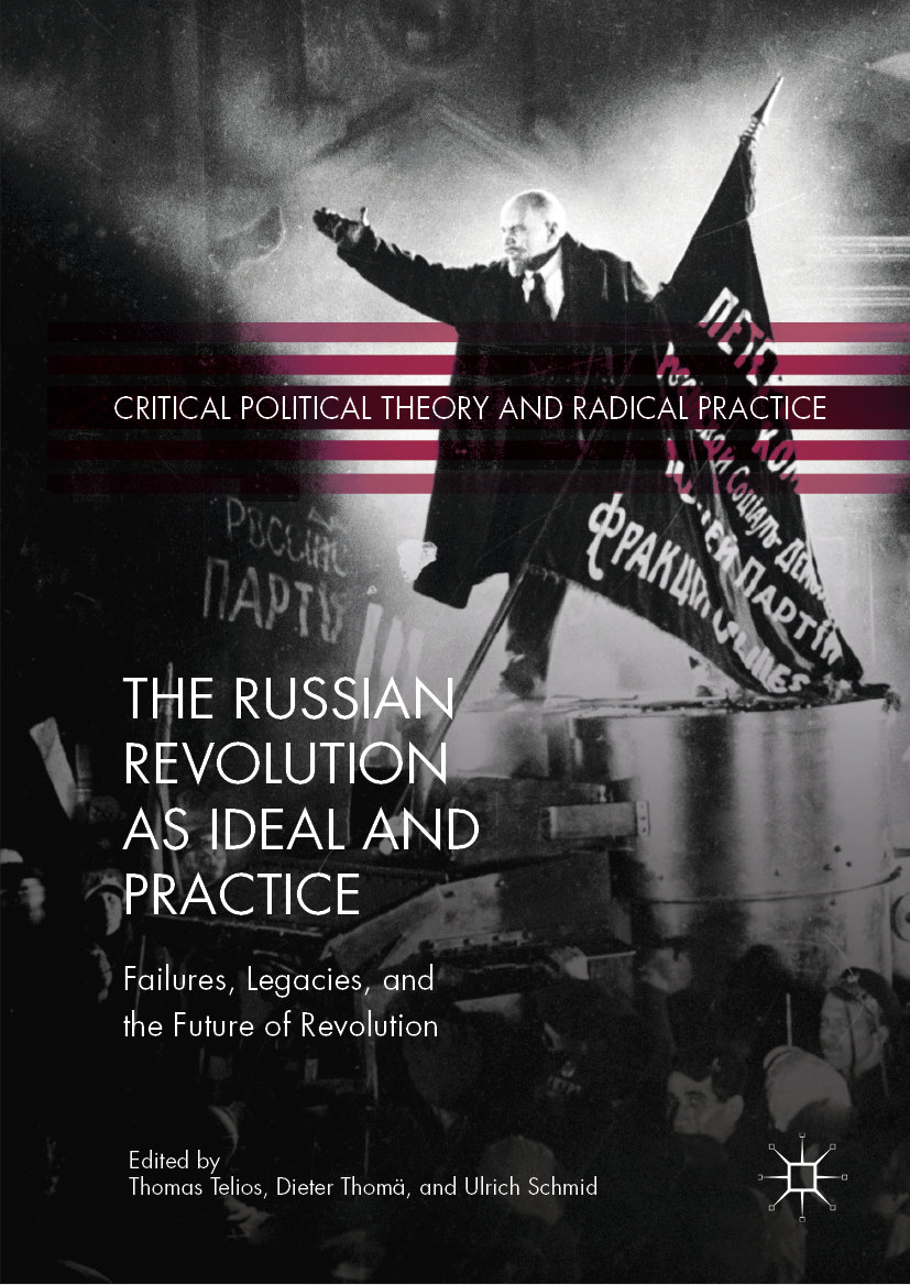 The Russian Revolution as Ideal and Practice