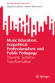 Music Education, Ecopolitical Professionalism, and Public Pedagogy