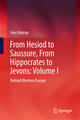 From Hesiod to Saussure, From Hippocrates to Jevons: Volume I