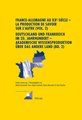 France-Allemagne au XX e  siècle - La production de savoir sur l'Autre (Vol. 2)- Deutschland und Frankreich im 20. Jahrh