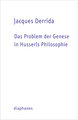 Das Problem der Genese in Husserls Philosophie