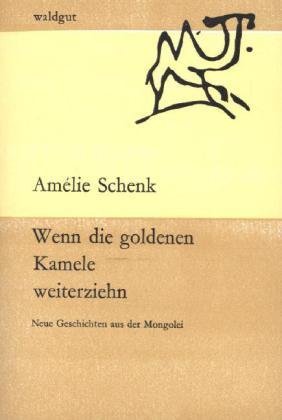 Wenn die goldenen Kamele weiterziehn