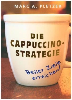 Die Cappuccino-Strategie