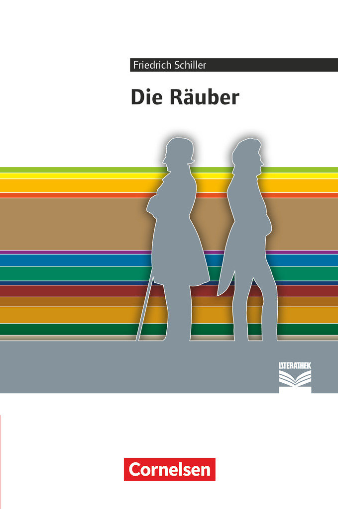 Cornelsen Literathek - Textausgaben - Die Räuber - Empfohlen für das 10.-13. Schuljahr - Textausgabe - Text - Erläuterun