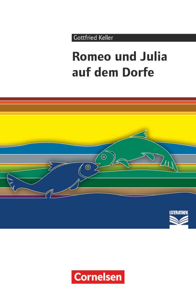 Cornelsen Literathek - Textausgaben - Romeo und Julia auf dem Dorfe - Empfohlen für 8.-10. Schuljahr - Textausgabe - Tex