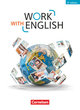 Work with English - 5th edition - Allgemeine Ausgabe - A2-B1+ - Work with English, 5th Edition, Allgemeine Ausgabe