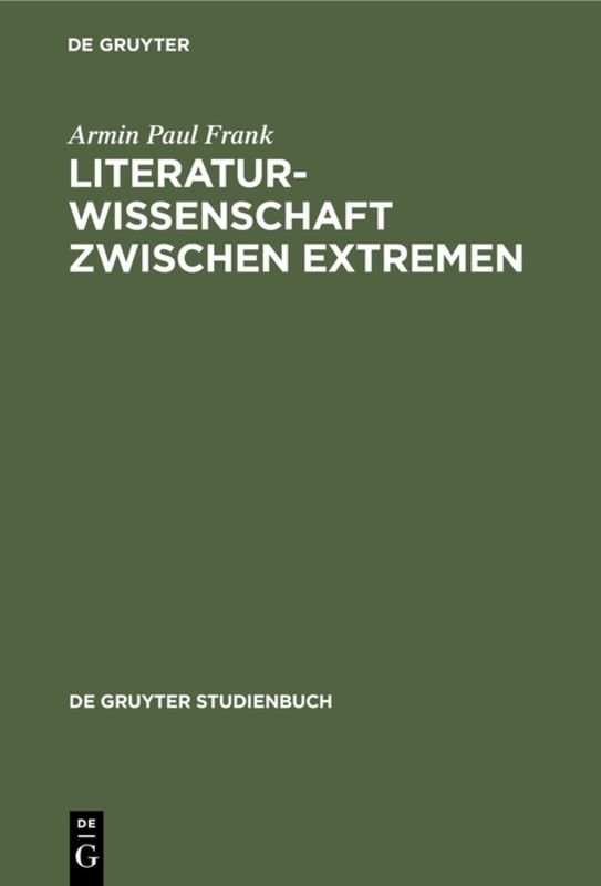 Literaturwissenschaft zwischen Extremen