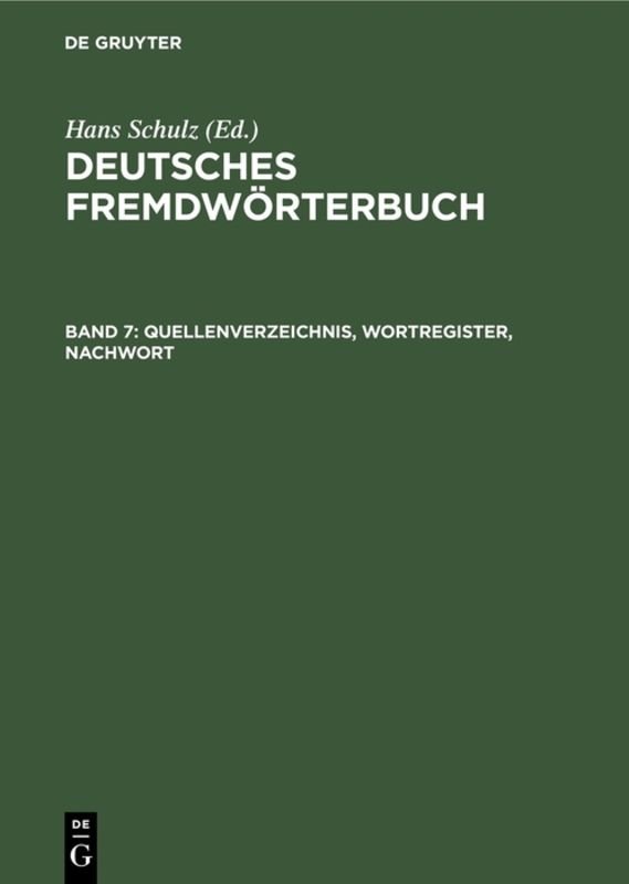 Quellenverzeichnis, Wortregister, Nachwort - Deutsches Fremdwörterbuch