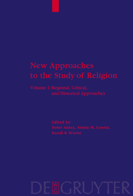 Regional, Critical, and Historical Approaches - New Approaches to the Study of Religion