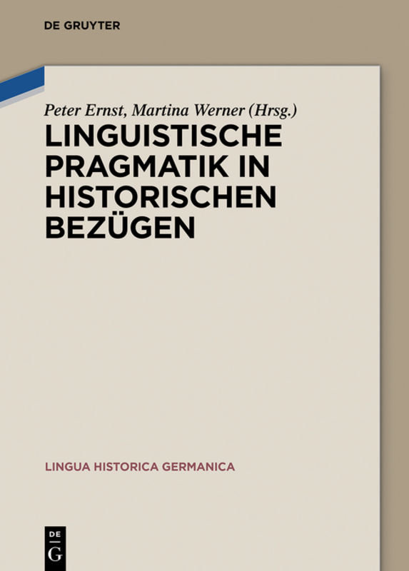 Linguistische Pragmatik in historischen Bezügen