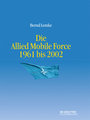 Die Allied Mobile Force 1961 bis 2002