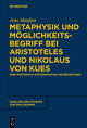 Metaphysik und Möglichkeitsbegriff bei Aristoteles und Nikolaus von Kues