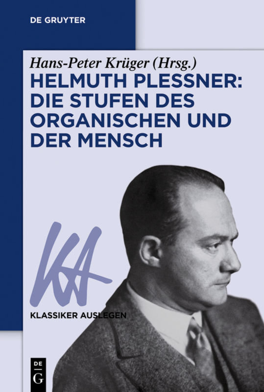 Helmuth Plessner: Die Stufen des Organischen und der Mensch