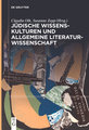 Jüdische Wissenskulturen und Allgemeine Literaturwissenschaft