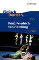 Heinrich von Kleist: Prinz Friedrich von Homburg