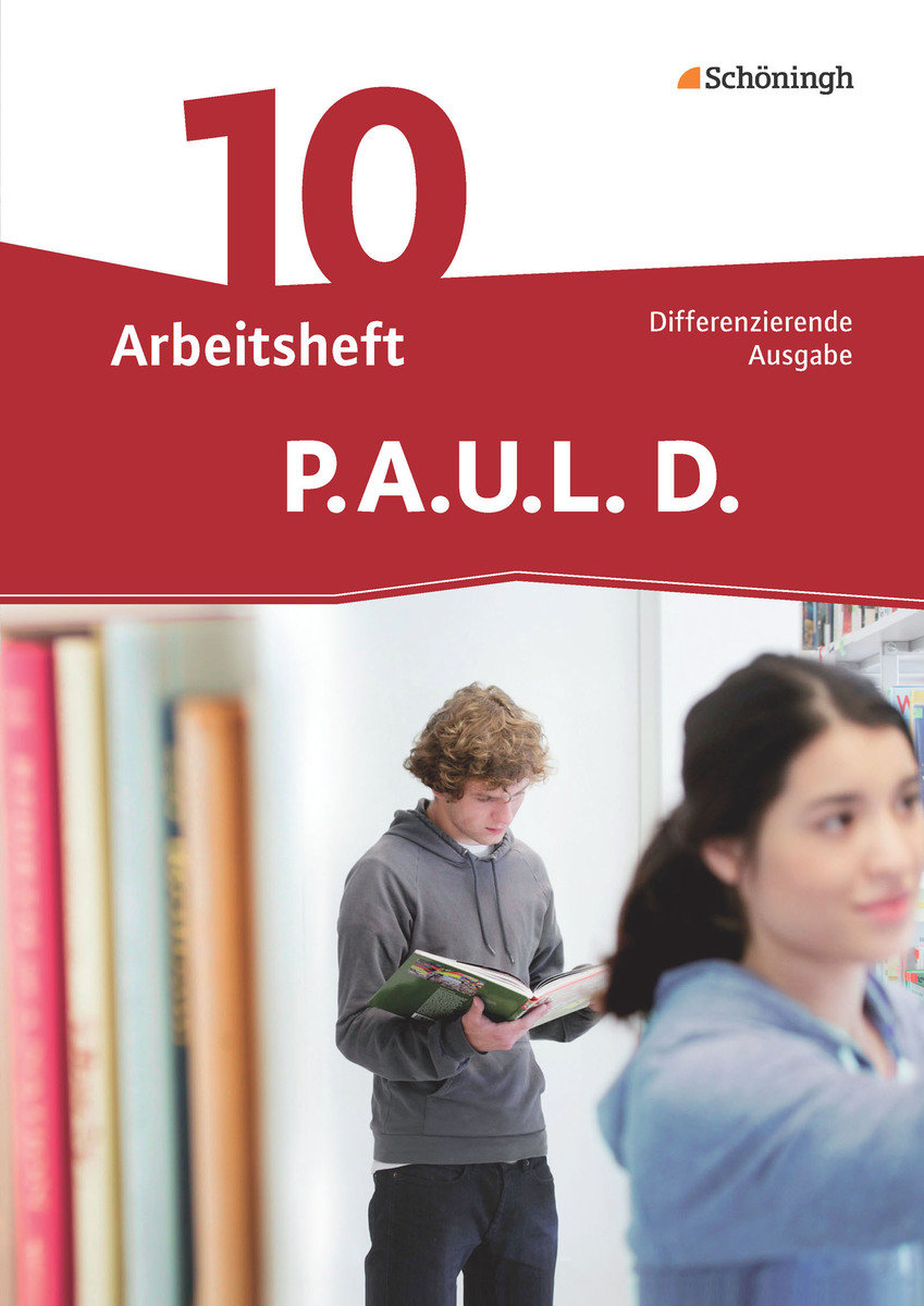 P.A.U.L. D. - Persönliches Arbeits- und Lesebuch Deutsch - Differenzierende Ausgabe - P.A.U.L. D., Differenzierende Ausgabe