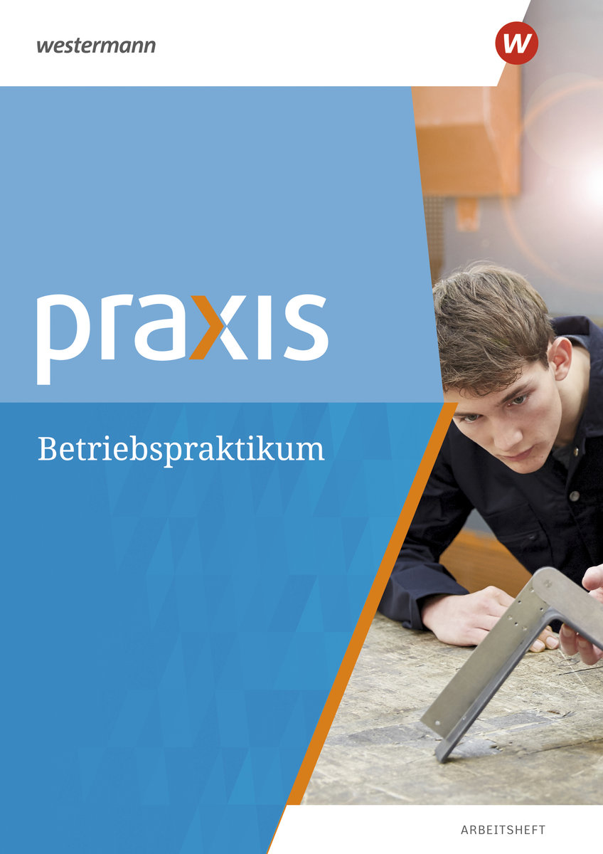 Betriebspraktikum - Praxis - Thematische Arbeitshefte