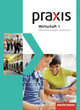 Praxis Wirtschaft - Differenzierende zweibändige Ausgabe 2013 für Niedersachsen - Praxis Wirtschaft, Differenzierende Ausgabe 2013 Niedersachsen