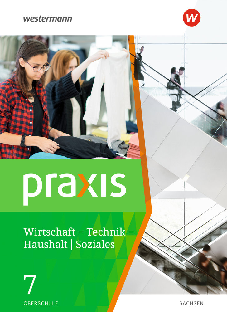 Praxis - WTH: Wirtschaft / Technik / Haushalt für Oberschulen in Sachsen- Ausgabe 2020, m. 1 Beilage