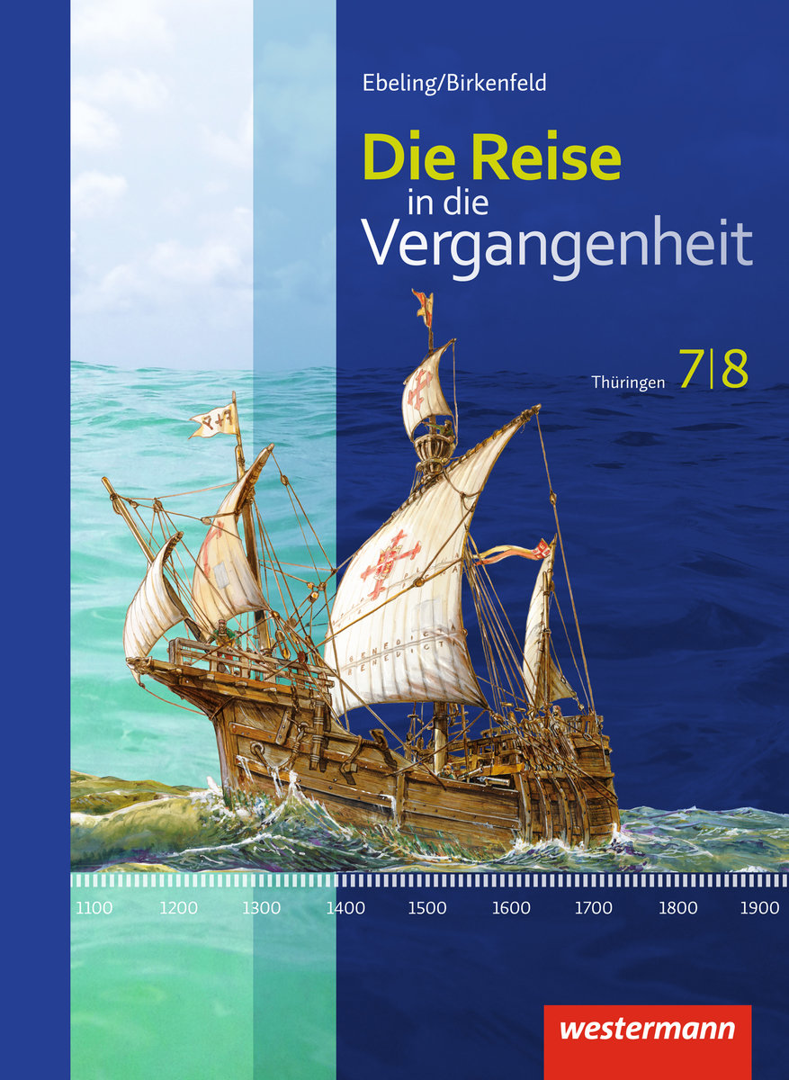 Die Reise in die Vergangenheit - Ausgabe 2012 für Thüringen - Die Reise in die Vergangenheit, Ausgabe 2012 für Thüringen