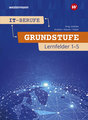 IT-Berufe. Schulbuch. Grundstufe 1. Jahr.  Lernfelder 1-5