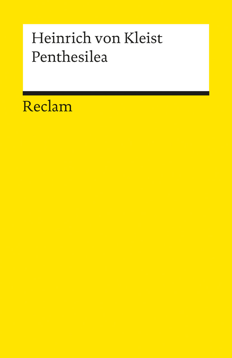 Penthesilea. Ein Trauerspiel. Textausgabe mit Anmerkungen/Worterklärungen und Nachbemerkung