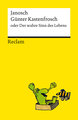 Günter Kastenfrosch oder Der wahre Sinn des Lebens. Charmante Bildergeschichten von Janosch über den Sinn des Lebens, mi