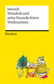 Wondrak und seine Freunde feiern Weihnachten. Die besten Weihnachtsgeschichten von Janosch - Mit Wondrak, Günter Kastenf