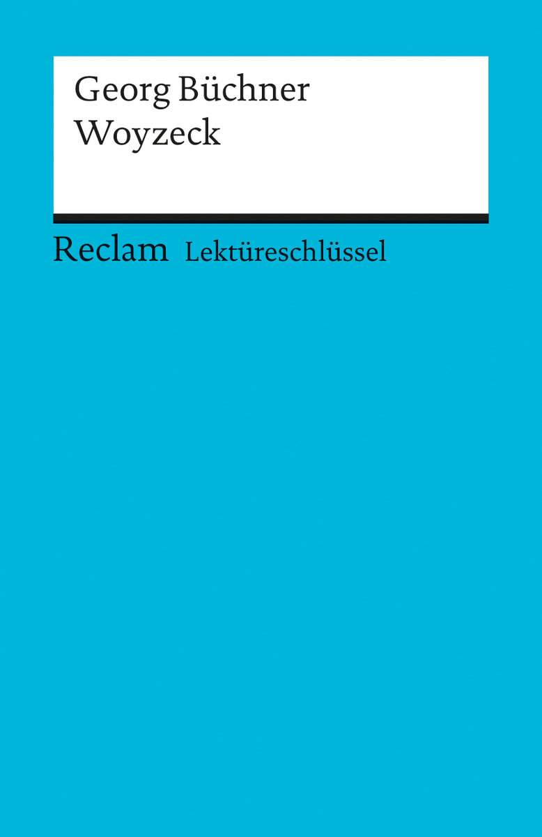 Lektüreschlüssel Georg Büchner 'Woyzeck'