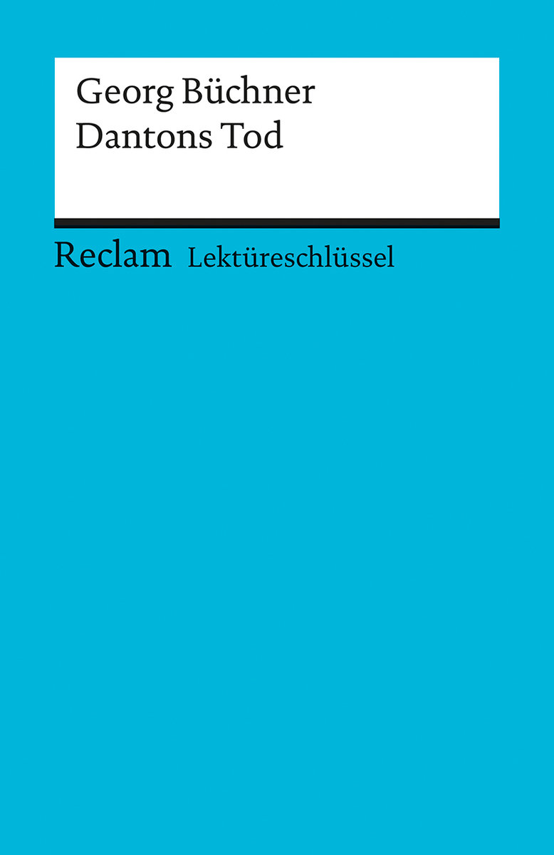 Lektüreschlüssel Georg Büchner 'Dantons Tod'