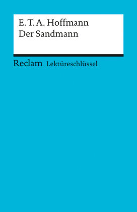 Lektüreschlüssel E. T. A. Hoffmann 'Der Sandmann'