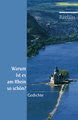 Warum ist es am Rhein so schön?. Gedichte