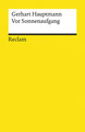 Vor Sonnenaufgang. Soziales Drama. Textausgabe mit Anmerkungen/Worterklärungen, Literaturhinweisen und Nachwort