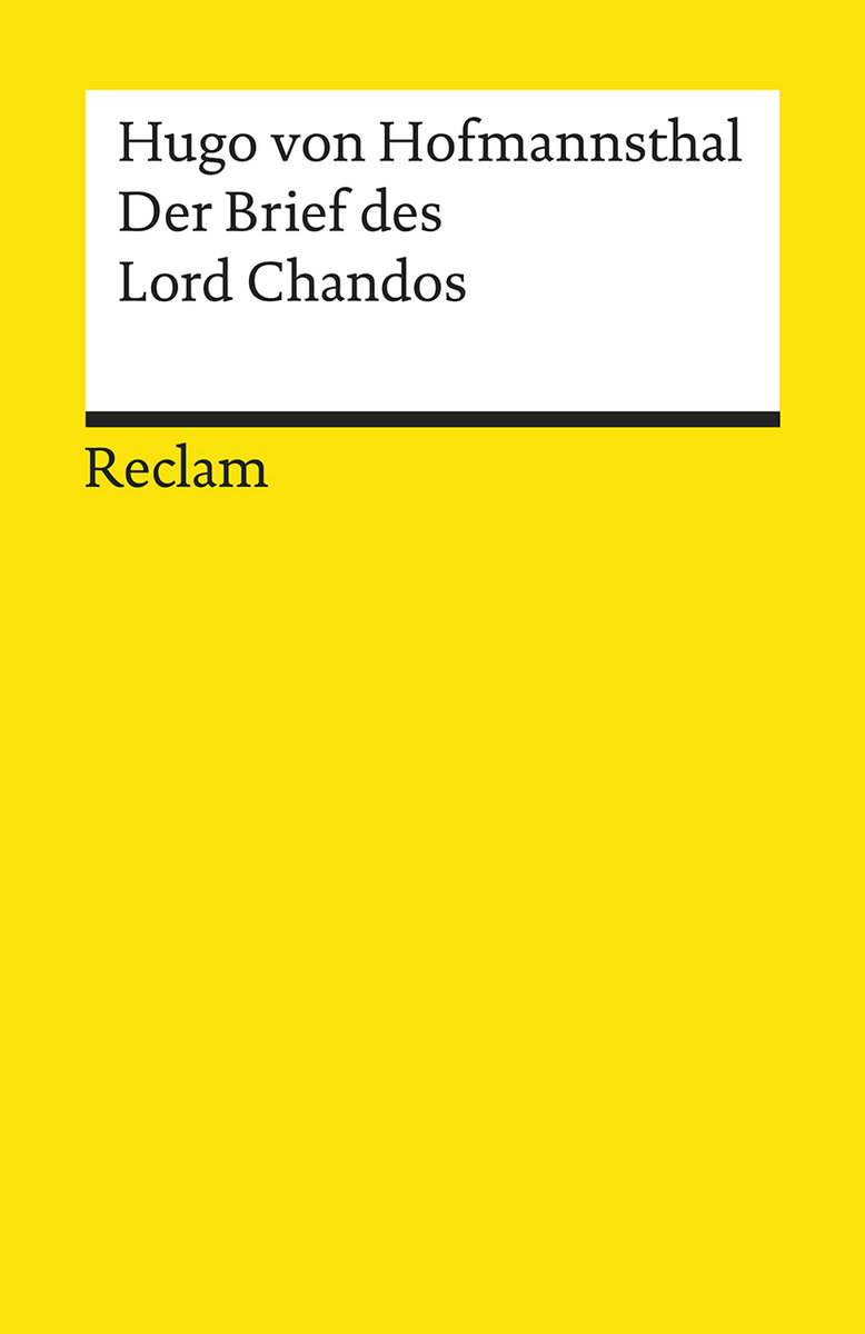 Der Brief des Lord Chandos. Textausgabe mit Anmerkungen/Worterklärungen, Literaturhinweisen und Nachwort