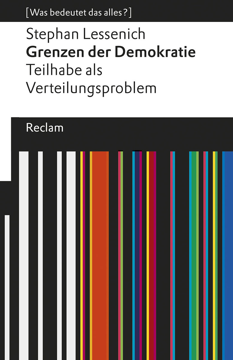 Grenzen der Demokratie. Teilhabe als Verteilungsproblem. [Was bedeutet das alles?]