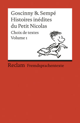 Histoires inédites du Petit Nicolas. Choix de textes. Volume 1. Französischer Text mit deutschen Worterklärungen. B1-B2