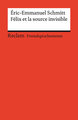 Félix et la source invisible. Französischer Text mit deutschen Worterklärungen. Niveau B2 (GER)