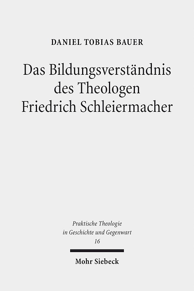 Das Bildungsverständnis des Theologen Friedrich Schleiermacher