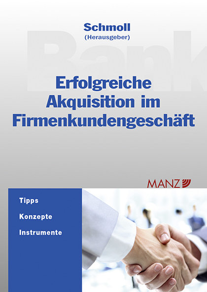 Erfolgreiche Akquisition im Firmenkundengeschäft