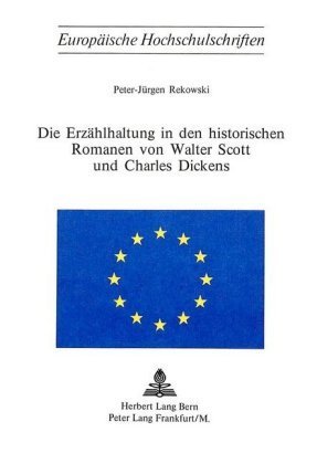 Die Erzählhaltung in den historischen Romanen von Walter Scott und Charles Dickens