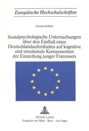 Sozialpsychologische Untersuchungen über den Einfluss eines Deutschlandaufenthaltes auf kognitive und emotionale Kompone