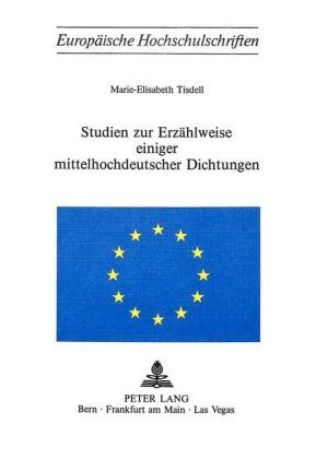 Studien zur Erzählweise einiger mittelhochdeutscher Dichtungen