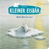 Kleiner Eisbär. Wohin fährst du, Lars?