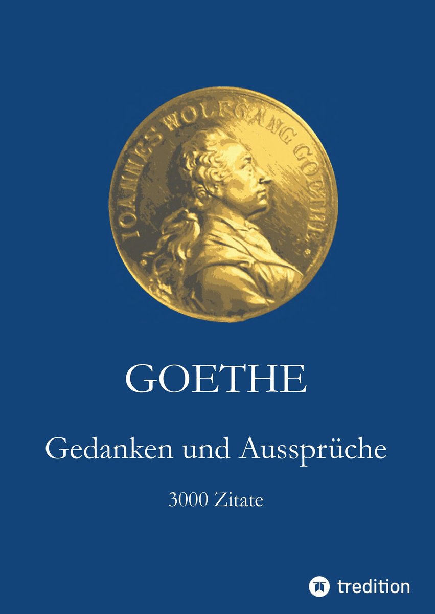 Goethe. Gedanken und Aussprüche