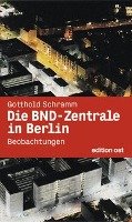 Die BND-Zentrale in Berlin