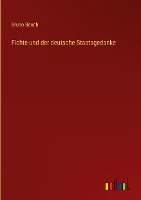 Fichte und der deutsche Staatsgedanke