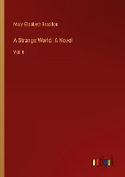 A Strange World. A Novel