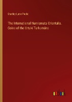 The International Numismata Orientalia. Coins of the Urtukí Turkumáns