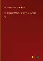 The Collected Works of Dr. P. M. Latham